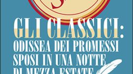 Gli Classici: Odissea dei Promessi Sposi in una Notte di Mezza Estate