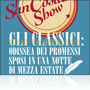 Gli Classici: Odissea dei Promessi Sposi in una Notte di Mezza Estate